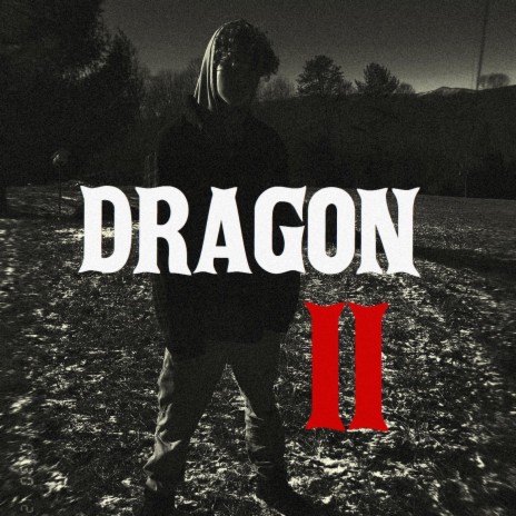 DRAGON II | Boomplay Music