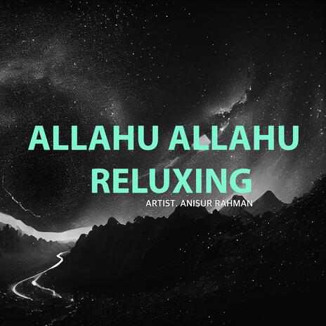 ALLAHU ALLAHU RELUXING | Boomplay Music