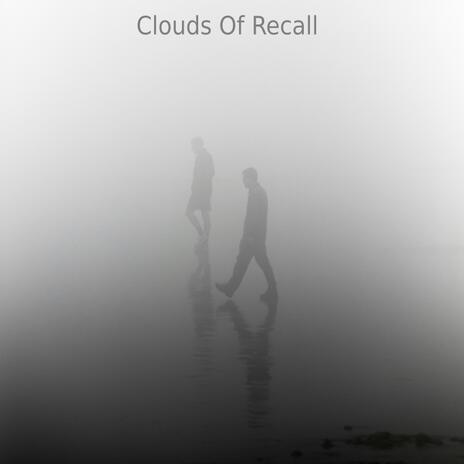 Clouds Of Recall