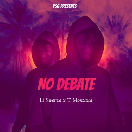 No Debate ft. T Montana