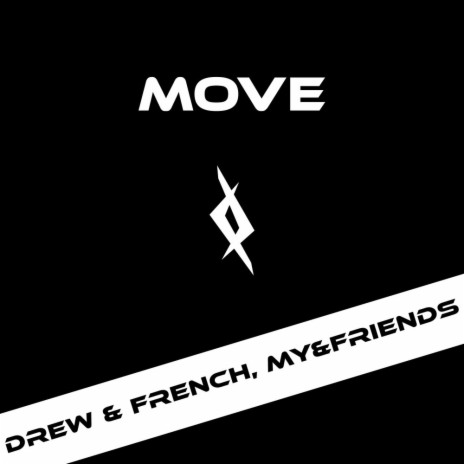 Move ft. MY&FRIENDS | Boomplay Music