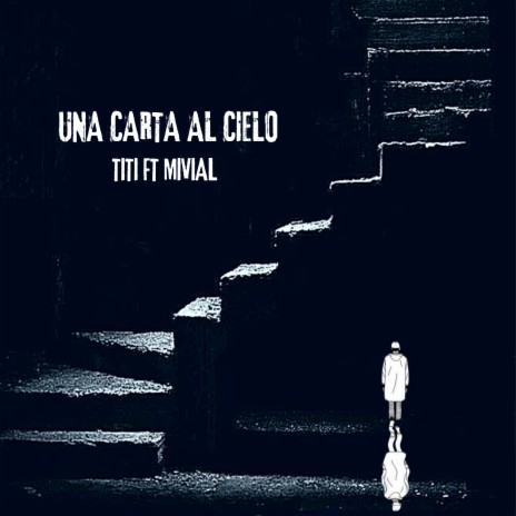 CARTA AL CIELO ft. Mivial | Boomplay Music