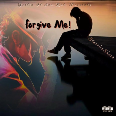 Forgive Me! | Boomplay Music