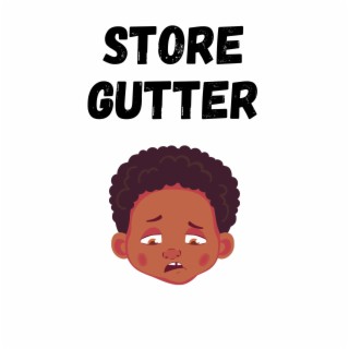 STORE GUTTER