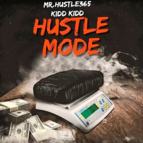 Hustlemode ft. Kidd Kidd