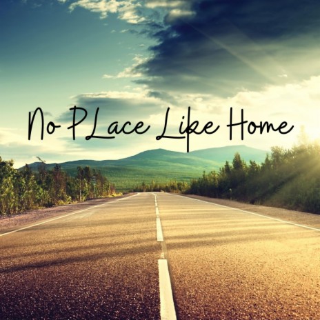 No Place Like Home | Boomplay Music