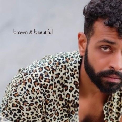 brown & beautiful | Boomplay Music