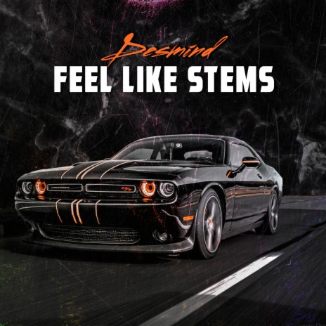 Feel Like Stems | Boomplay Music