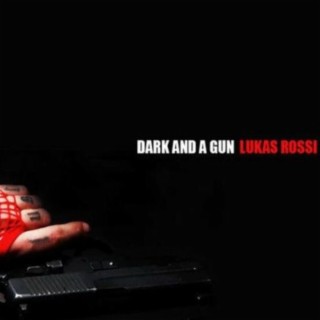 Dark And A Gun