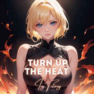 Turn Up The Heat