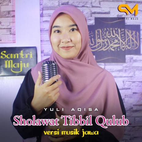 Sholawat Tibbil Qulub | Boomplay Music