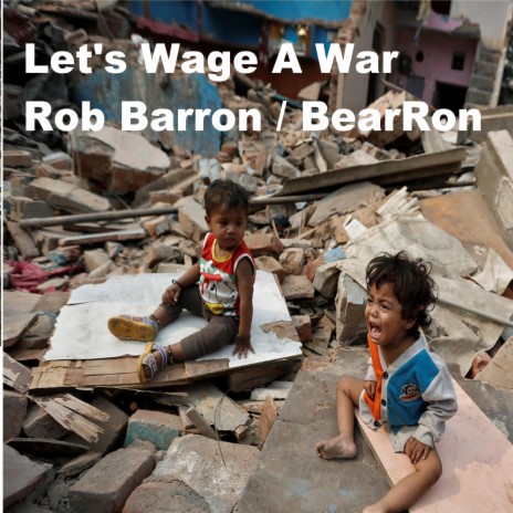 Let's Wage A War ft. BearRon | Boomplay Music
