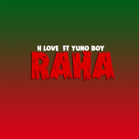 Raha ft. Yuno Boy | Boomplay Music