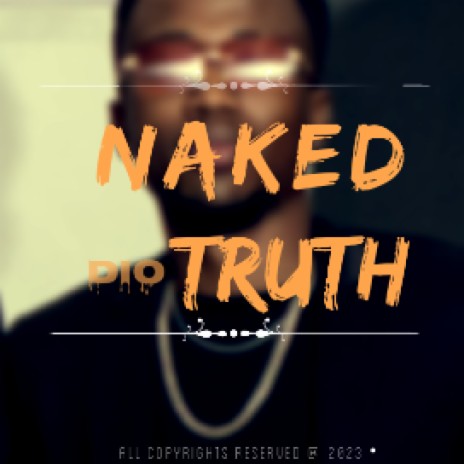 Naked Truth | Boomplay Music