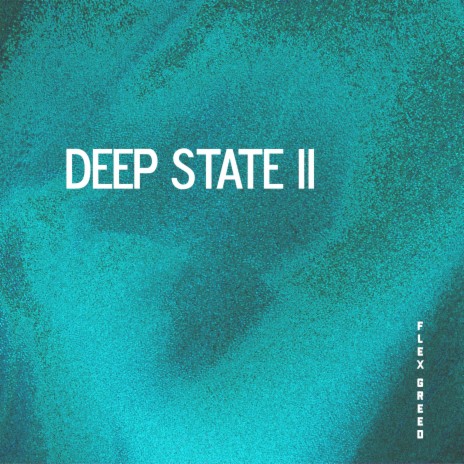 Deep State II