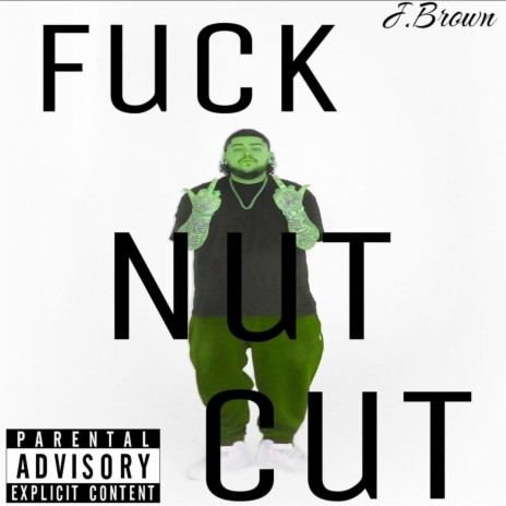 Fuck.Nut.Cut. | Boomplay Music