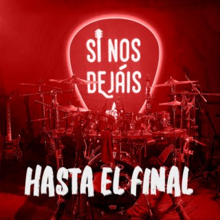 Hasta el final