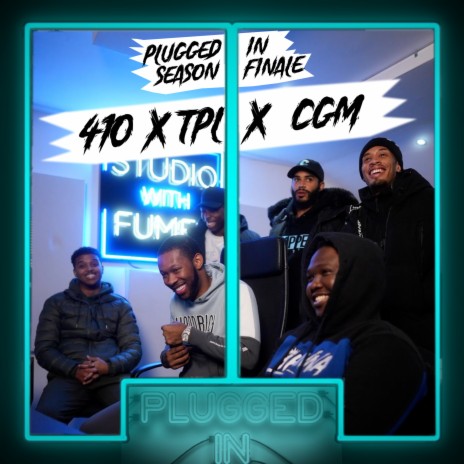 410 x TPL x CGM x Fumez The Engineer - Plugged In ft. OTP, AM, Rack5, TY & Lil rass | Boomplay Music