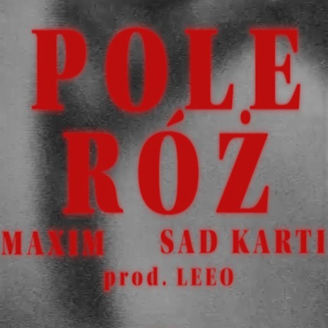 Pole róż ft. SAD KARTI & LEEO | Boomplay Music