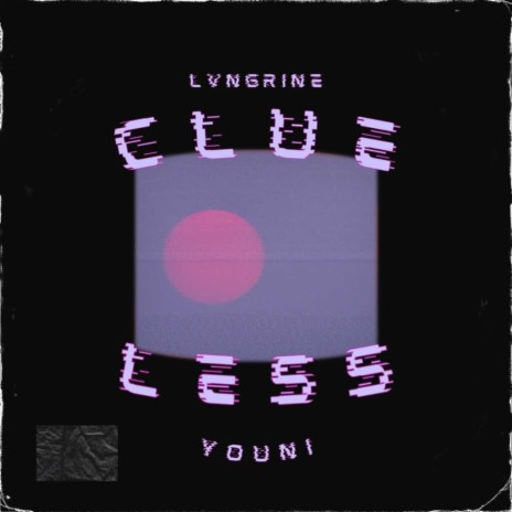Clueless ft. Youni | Boomplay Music
