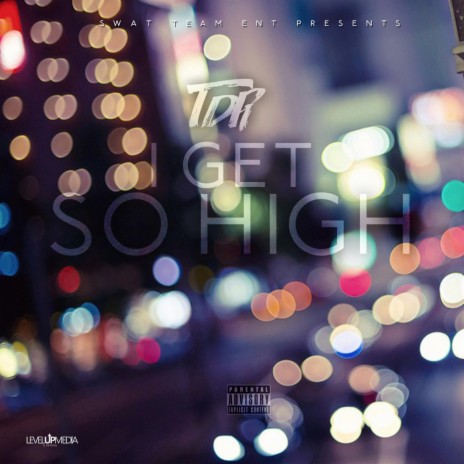 I Get So High | Boomplay Music