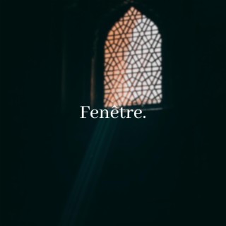 Fenêtre.