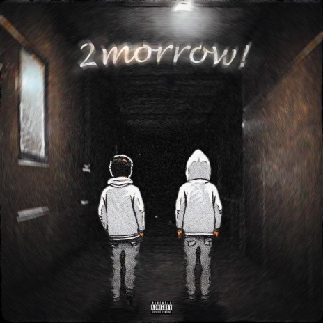 2morrow! ft. Drediii2Tactt | Boomplay Music