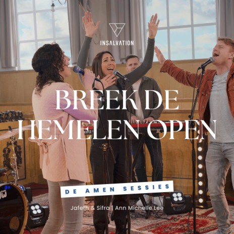 Breek de hemelen open [De Amen Sessies] ft. Jafeth & Sifra & Ann Michelle Lee | Boomplay Music