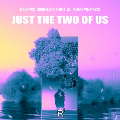Just the Two of Us ft. NEVRMIND | Boomplay Music