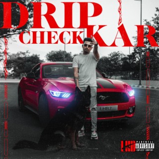 Drip check kar