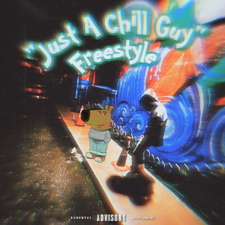 Just a Chill Guy Freestyle (Sped up) | Boomplay Music