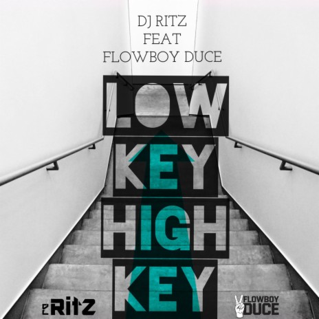 Low Key High Key ft. Flowboy Duce | Boomplay Music