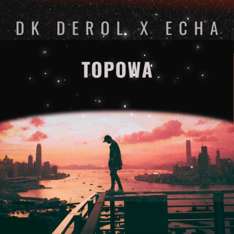 Topowa ft. Echa | Boomplay Music
