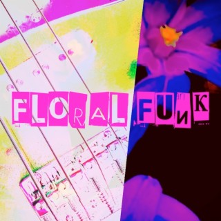 Floral Funk