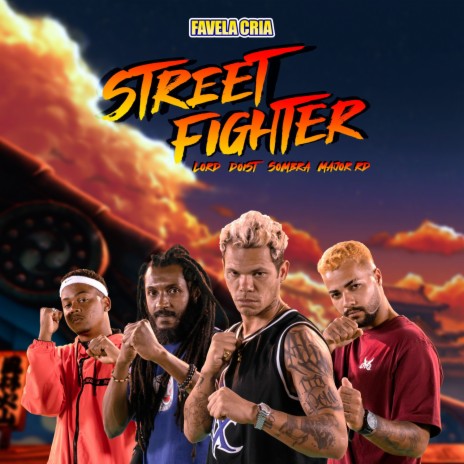 Street Fighter ft. Lord, Doist, Sombra & Major RD | Boomplay Music