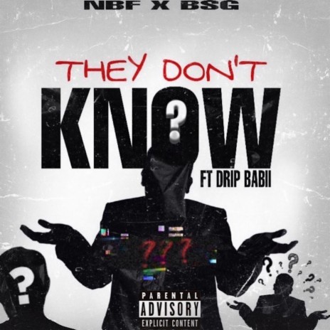 They Don't Know (feat. Drip Babii) | Boomplay Music