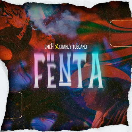 FENTA ft. Charly Toscano | Boomplay Music