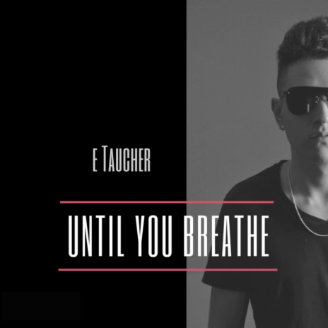 Until You Breathe