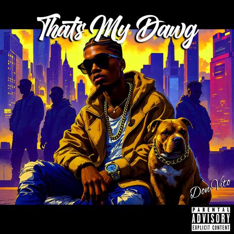 That's My Dawg | Boomplay Music