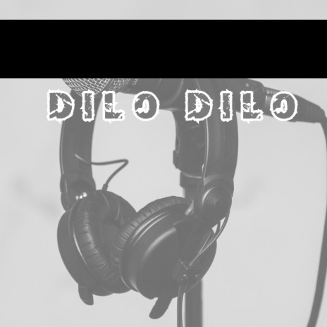 Dilo Dilo ft. Snitch Loco & Flava012 | Boomplay Music