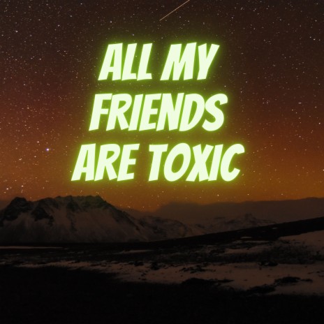 all my friends are toxic ( tradução português) #music 