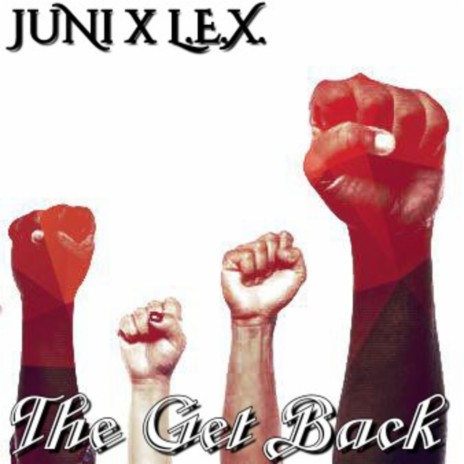 The Get Back ft. L.E.X. | Boomplay Music