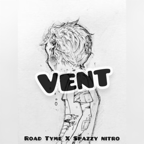 VENT ft. Spazzy Nitro | Boomplay Music