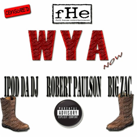 WYA (feat. Robert Paulson & Big Zac)