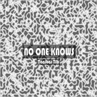 No One Knows