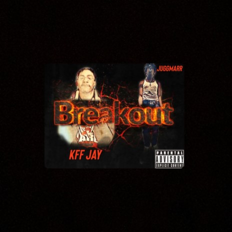Breakout ft. KFF Jay | Boomplay Music