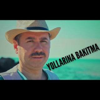 Yollarına bakıtma