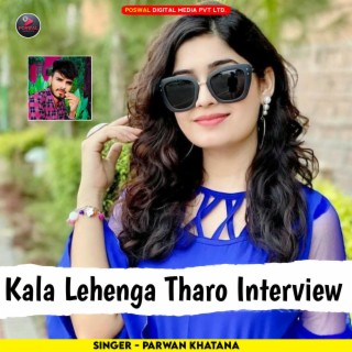 Kala Lehenga Tharo Interview