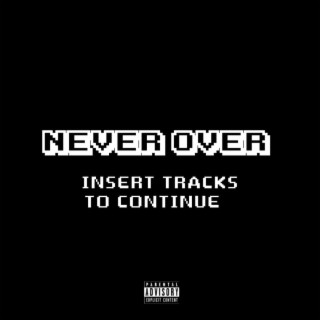 Never Over