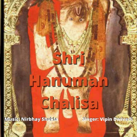 Shri Hanuman Chalisa ft. Vipin Dwivedi